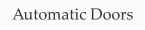 Automatic Doors